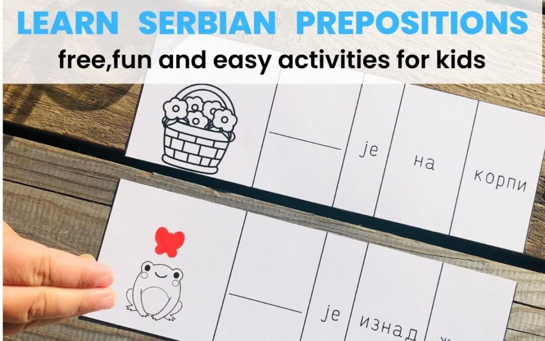 2 fun and easy to set up activities for learning Serbian prepositions